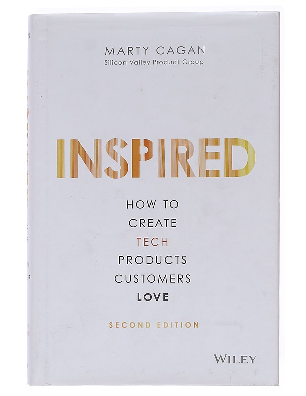 Inspired : how to create tech products customers love - Marty Cagan - Romaanit ja novellit - 10105575483 - 0