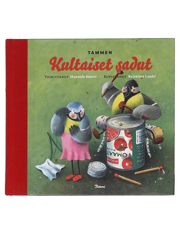 Tammen kultaiset sadut : satuja musiikista - Huovi, Hannele - Lastenkirjat - 10105575520 - 0