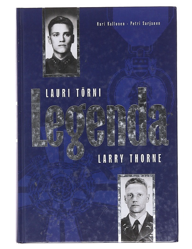 Legenda / Lauri Törni - Larry Thorne - Kallonen, Kari - Elämäkerrat ja muistelmat - 10105575587 - 0