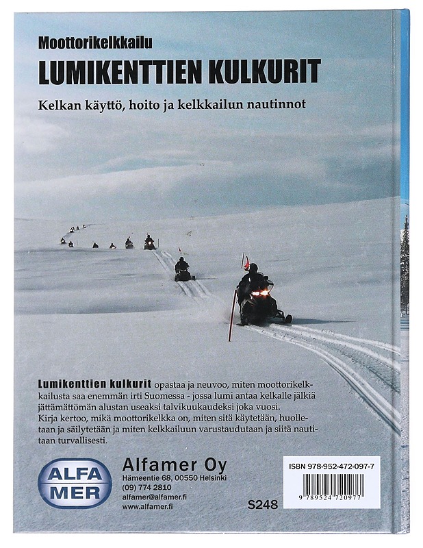 Lumikenttien kulkurit / moottorikelkkailu : monipuolinen tietopaketti moottorikelkkailusta : kelkan käyttö, hoito ja kelkkailun nautinnot - Rautavaara, Matti - Tietokirjat ja oppaat - 10105575610 - 1