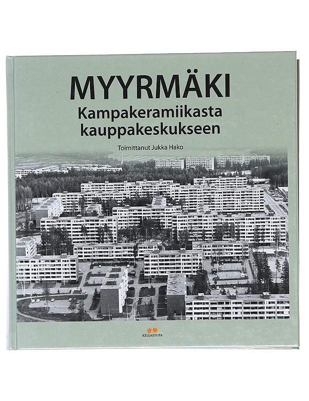 Myyrmäki : kampakeramiikasta kauppakeskukseen - toimittanut Jukka Hako - Historiakirjat - 10105575657 - 0