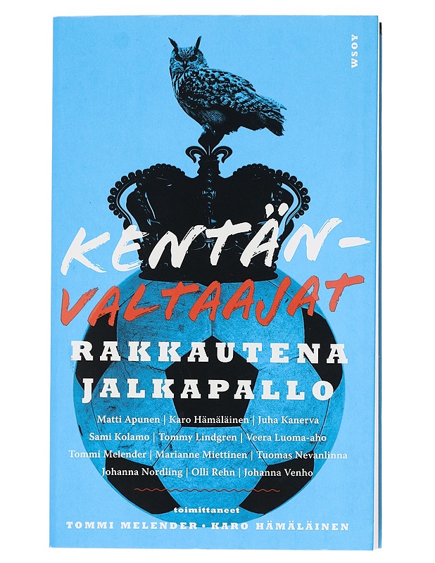 Kentänvaltaajat / rakkautena jalkapallo - Apunen, Matti - Elämäkerrat ja muistelmat - 10105575666 - 0