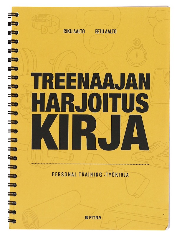Treenaajan harjoituskirja : personal training -työkirja - Aalto, Riku - Tietokirjat ja oppaat - 10105575737 - 0