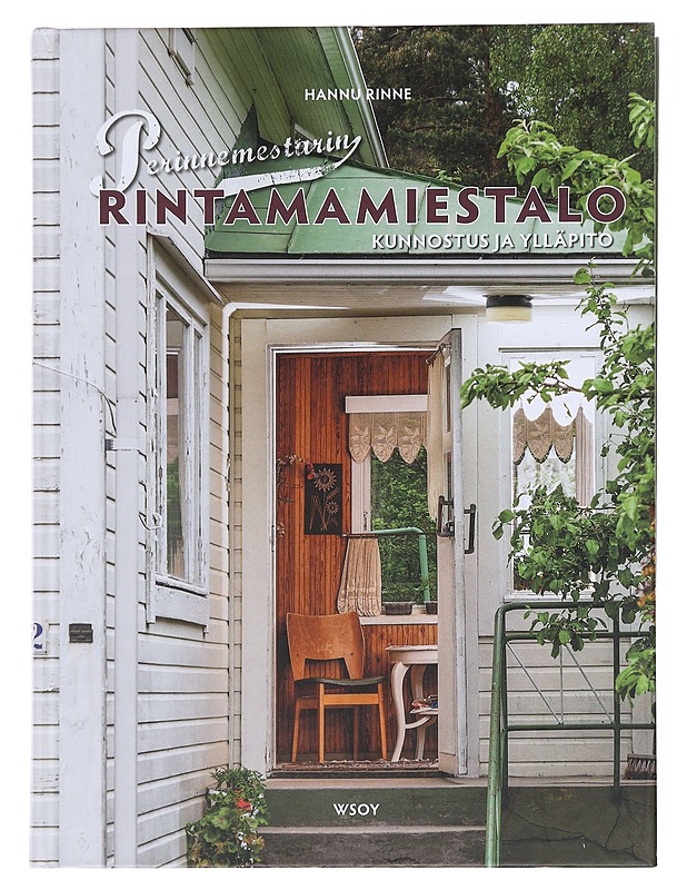 Perinnemestarin rintamamiestalo : kunnostus ja ylläpito - Rinne, Hannu - Tietokirjat ja oppaat - 10105575748 - 0