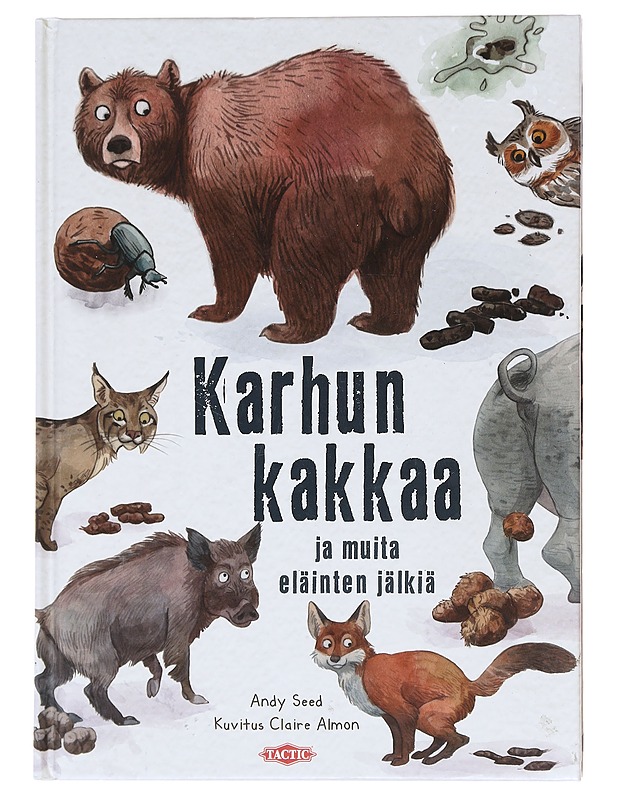 Karhun kakkaa ja muita eläinten jälkiä - Seed, Andy - Lastenkirjat - 10105575751 - 0