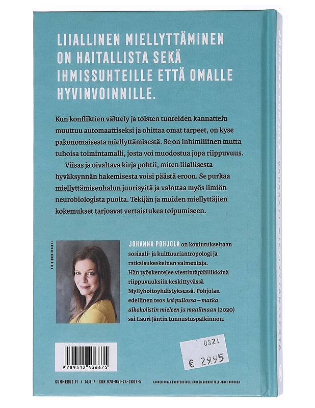 Vapaaksi miellyttämisestä : toipumiskirja hyväksynnän hakijoille - Johanna Pohjola - Tietokirjat ja oppaat - 10105575764 - 1