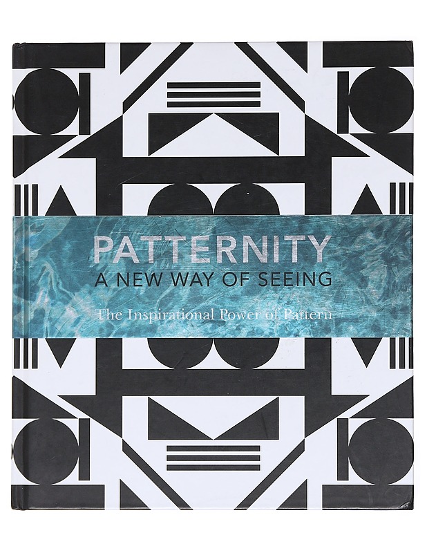 Patternity: A New Way of Seeing -   Anna Murray & Grace Winteringham - Taide- ja kulttuurikirjat - 10105575766 - 0