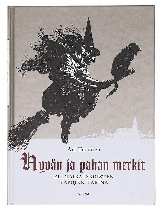 Hyvän ja pahan merkit - Ari Turunen - Tietokirjat ja oppaat - 10105575768 - 0