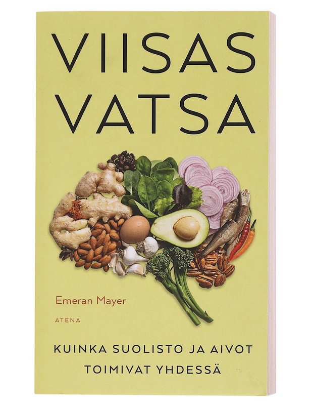 Viisas vatsa : kuinka suolisto ja aivot toimivat yhdessä - Mayer, Emeran - Tietokirjat ja oppaat - 10105575777 - 0