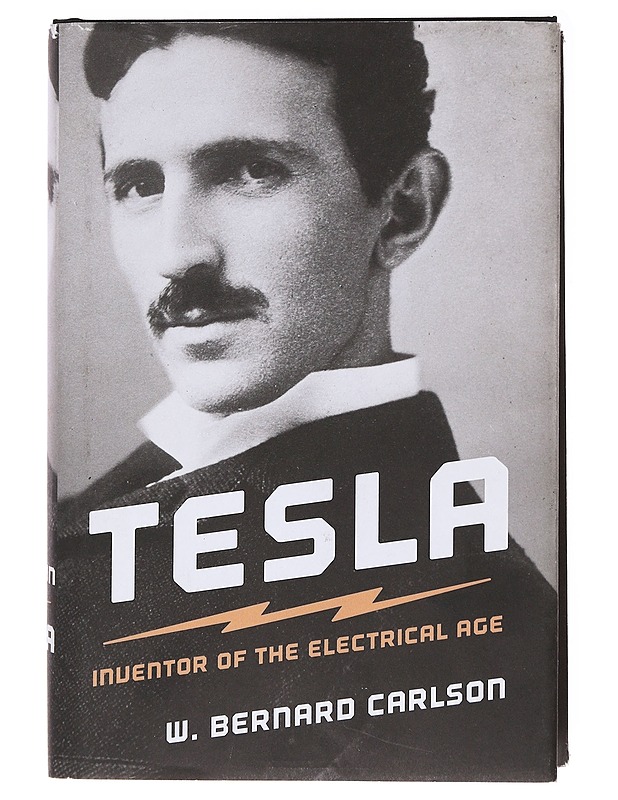 Tesla : inventor of the electrical age - W. Bernard Carlson - Elämäkerrat ja muistelmat - 10105575779 - 0