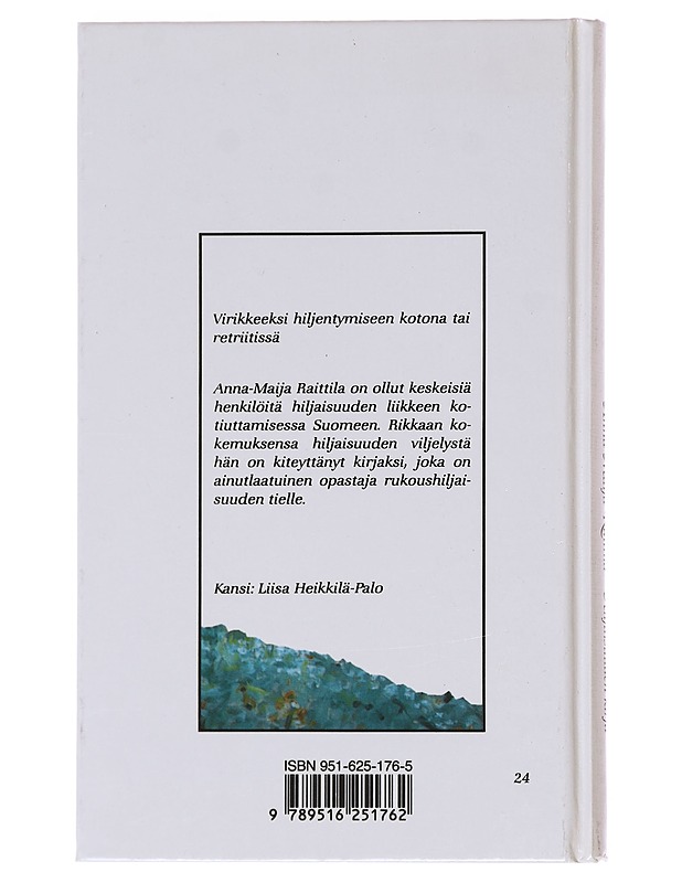 Hiljaisuuden kirja - Anna-Maija Raittila - Taide- ja kulttuurikirjat - 10105575797 - 1