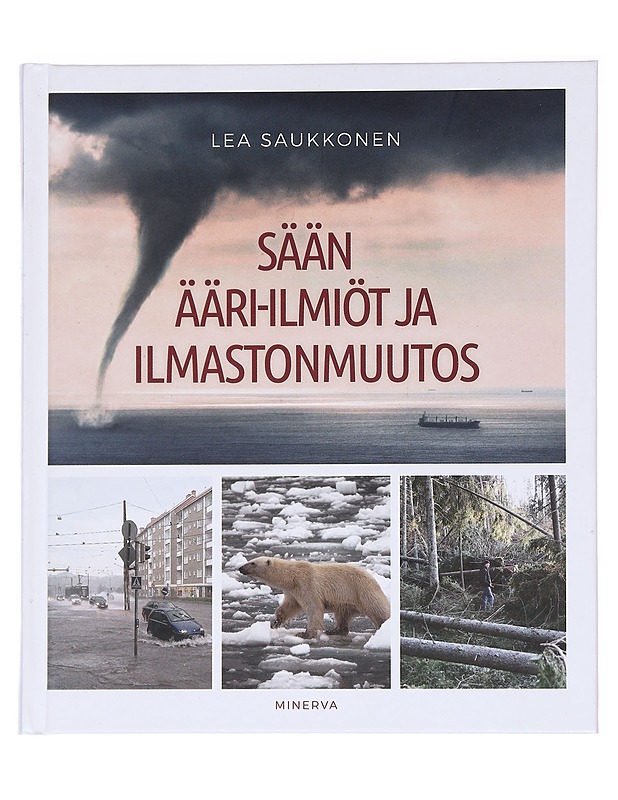 Sään ääri-ilmiöt ja ilmastonmuutos - Lea Saukkonen - Tietokirjat ja oppaat - 10105575802 - 0