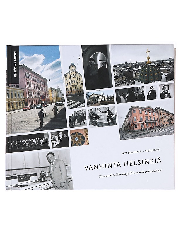 Vanhinta Helsinkiä : kertomuksia Kluuvin ja Kruununhaan kortteleista - Järvenpää, Eeva - Historiakirjat - 10105575810 - 0