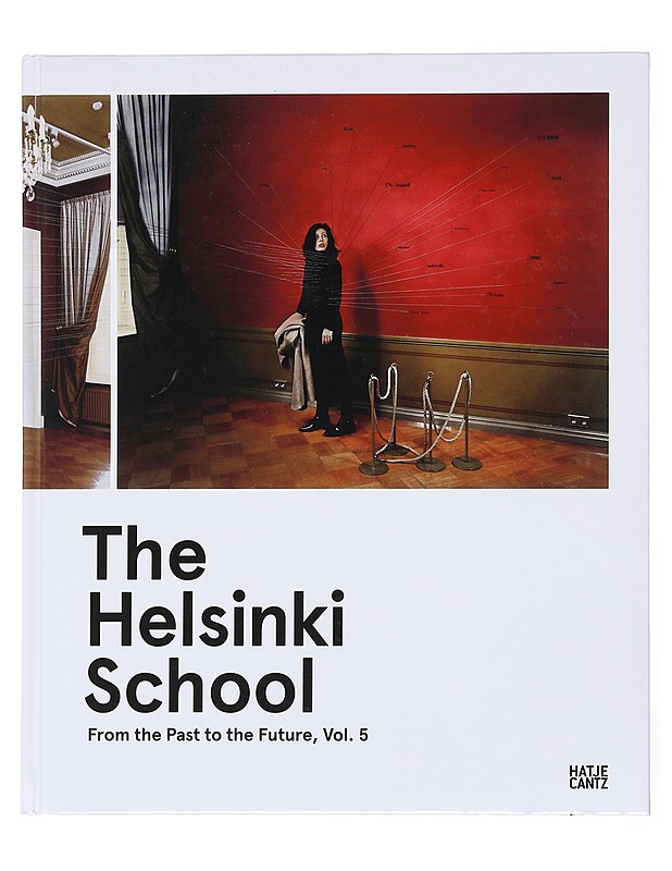 The Helsinki School. Vol. 5, From the past to the future - Persons, Timothy - Taide- ja kulttuurikirjat - 10105575833 - 0