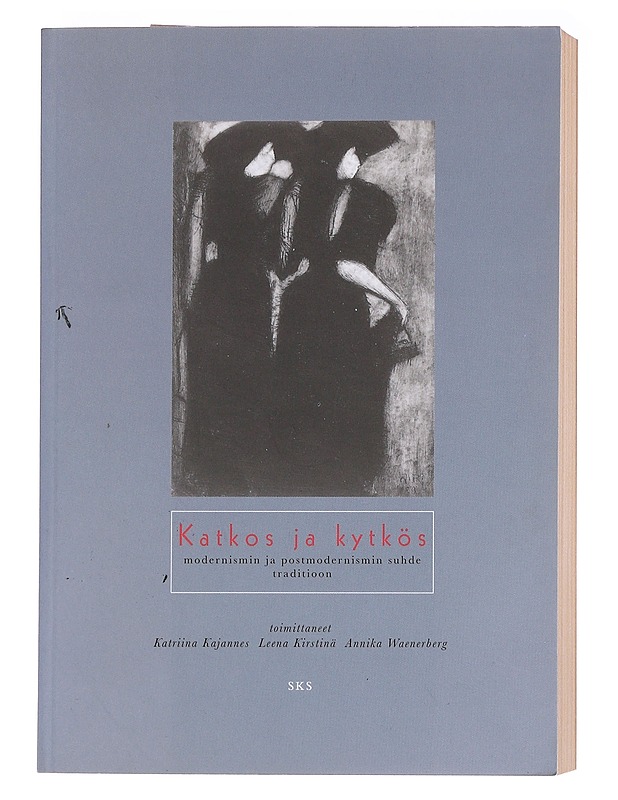 "Kukunor - niin kaunis sana!" : metakielellisyys Lauri Viidan Kukunorissa - Sakari Katajamäki - Taide- ja kulttuurikirjat - 10105575865 - 0