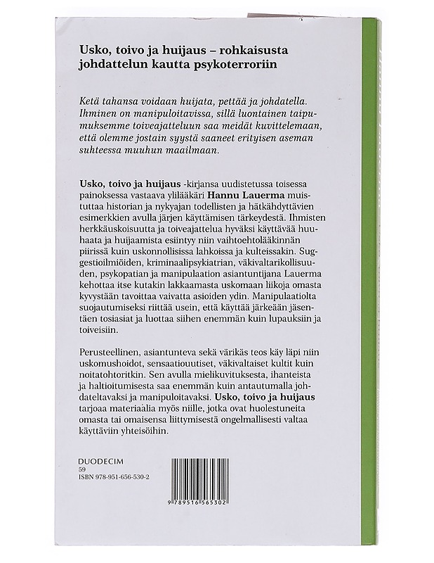 Usko, toivo ja huijaus : rohkaisusta johdattelun kautta psykoterroriin - Hannu Lauerma - Tietokirjat ja oppaat - 10105575867 - 1