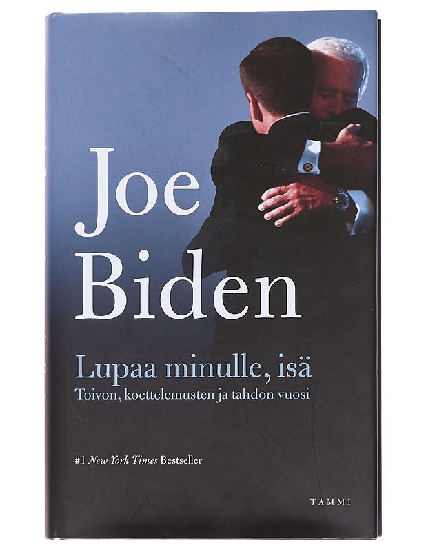 Lupaa minulle, isä / toivon, koettelemusten ja tahdon vuosi - Biden, Joe - Elämäkerrat ja muistelmat - 10105575872 - 0
