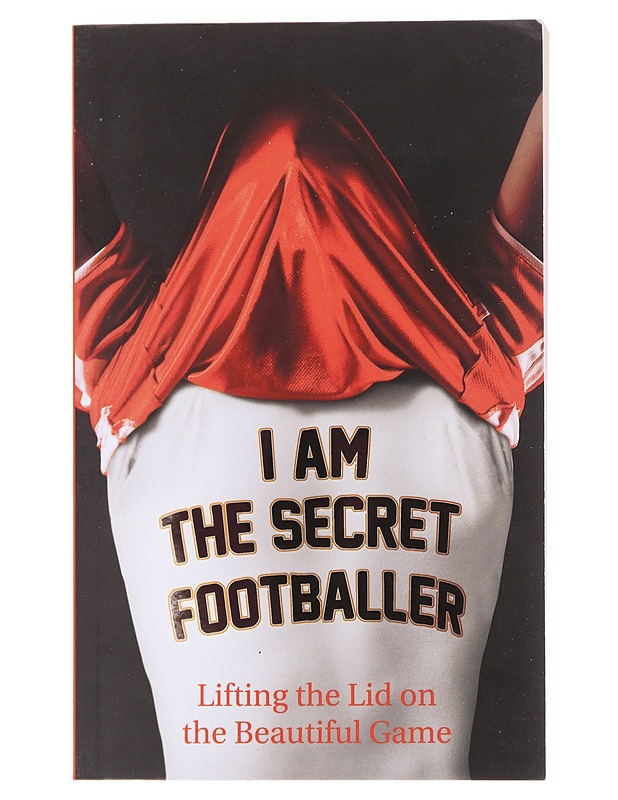 I am The Secret Footballer - Taide- ja kulttuurikirjat - 10105575880 - 0