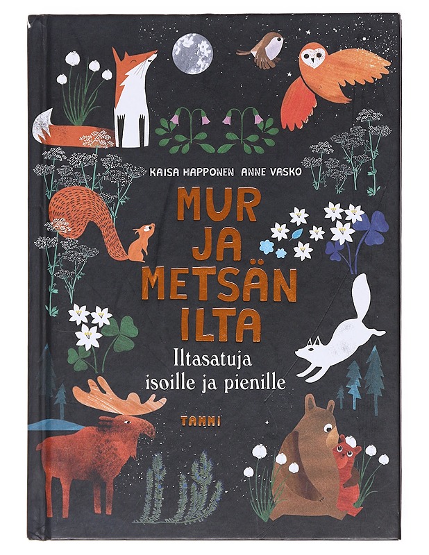 Mur ja metsän ilta / iltasatuja isoille ja pienille - Happonen, Kaisa - Lastenkirjat - 10105575896 - 0