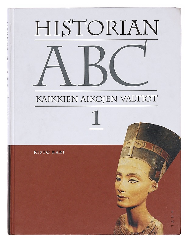 Historian ABC 1-6 ; Kaikkien aikojen valtiot - Kari, Risto - Historiakirjat - 10105575930 - 0