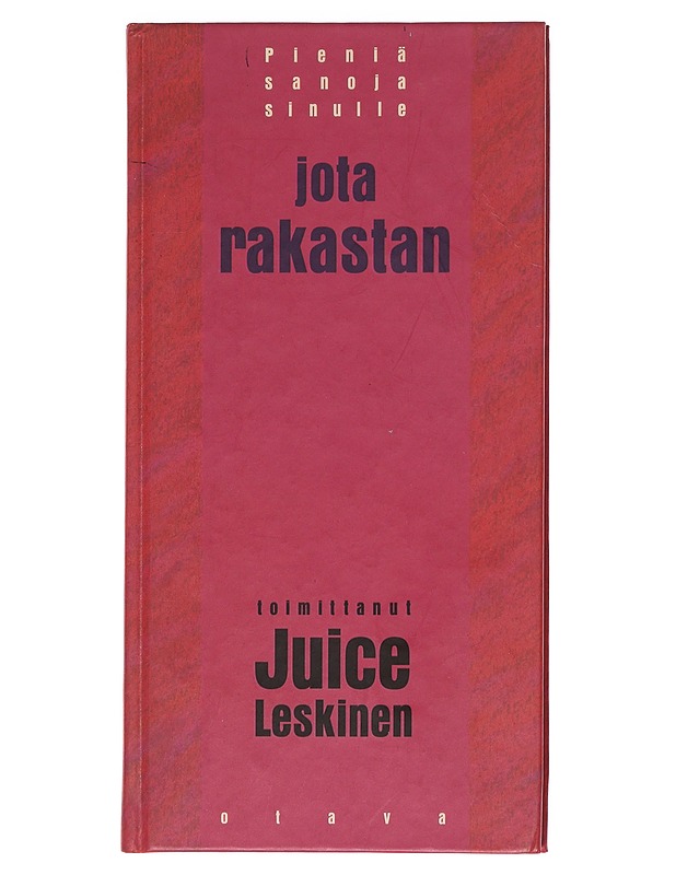Pienia Sanoja Sinulle, Jota Rakastaan - Juice Leskinen - Runot ja näytelmät - 10105575936 - 0
