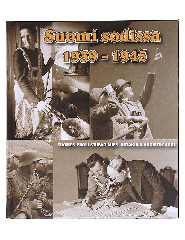 Suomi sodissa 1939-1945 / Suomen puolustusvoimien sotakuva-arkistot auki - Pietilä - Tietokirjat ja oppaat - 10105575953 - 0