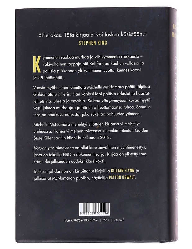 Katoan yön pimeyteen / tositarina yhden naisen pakkomielteestä jäljittää Golden State Killer - McNamara, Michelle - Elämäkerrat ja muistelmat - 10105575952 - 1