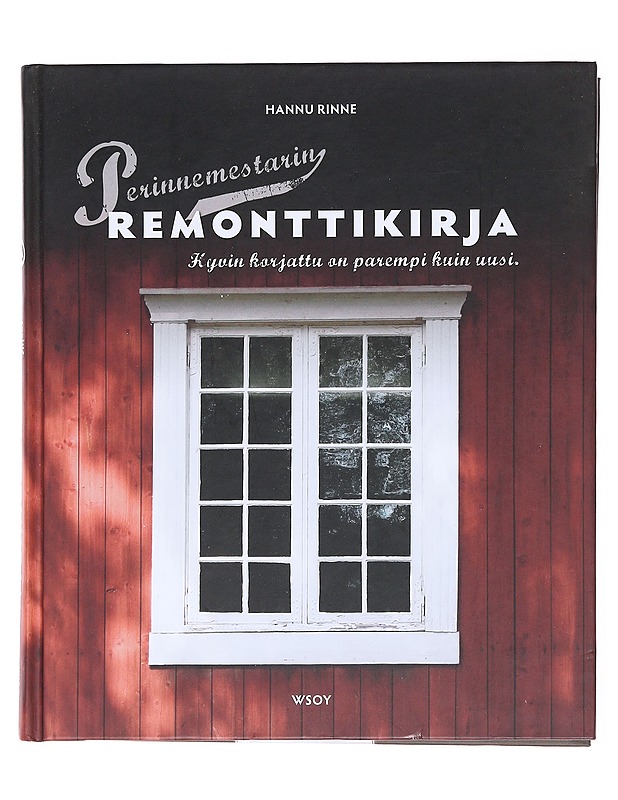 Perinnemestarin remonttikirja - Hannu Rinne - Tietokirjat ja oppaat - 10105575973 - 0