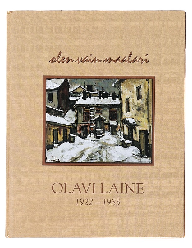 Olavi Laine 1922-1983 - Laine, Olavi - Elämäkerrat ja muistelmat - 10105575982 - 0