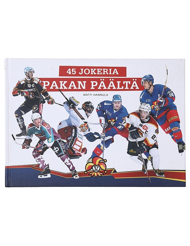45 Jokeria pakan päältä - Matti Hannula - Harrastekirjat - 10105576029 - 0