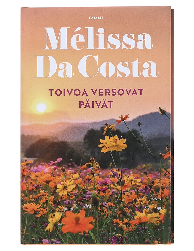 Toivoa versovat päivät - Da Costa, Mélissa - Romaanit ja novellit - 10105576070 - 0