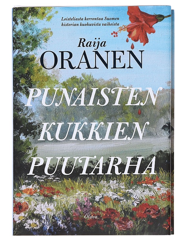 Punaisten kukkien puutarha - Raija Oranen - Romaanit ja novellit - 10105576092 - 0