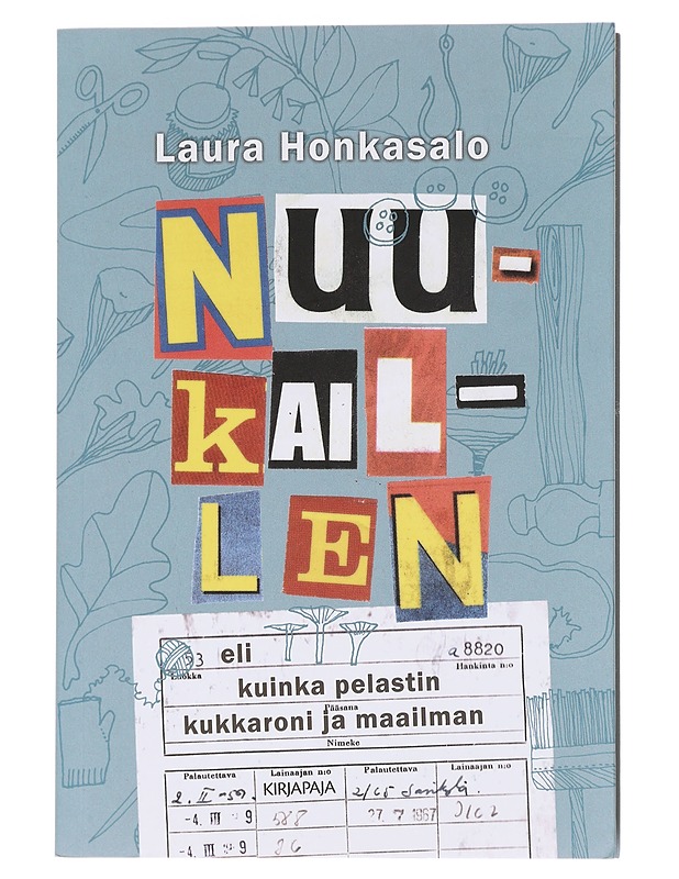 Nuukaillen, eli Kuinka pelastin kukkaroni ja maailman - Laura Honkasalo - Elämäkerrat ja muistelmat - 10105576114 - 0