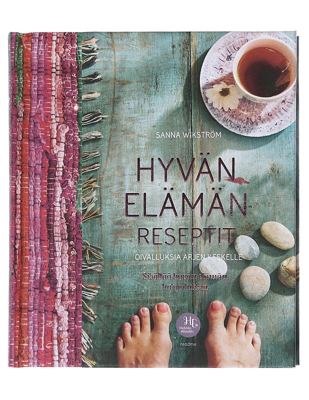 Hyvän elämän reseptit / oivalluksia arjen keskelle - Wikström, Sanna - Tietokirjat ja oppaat - 10105576117 - 0