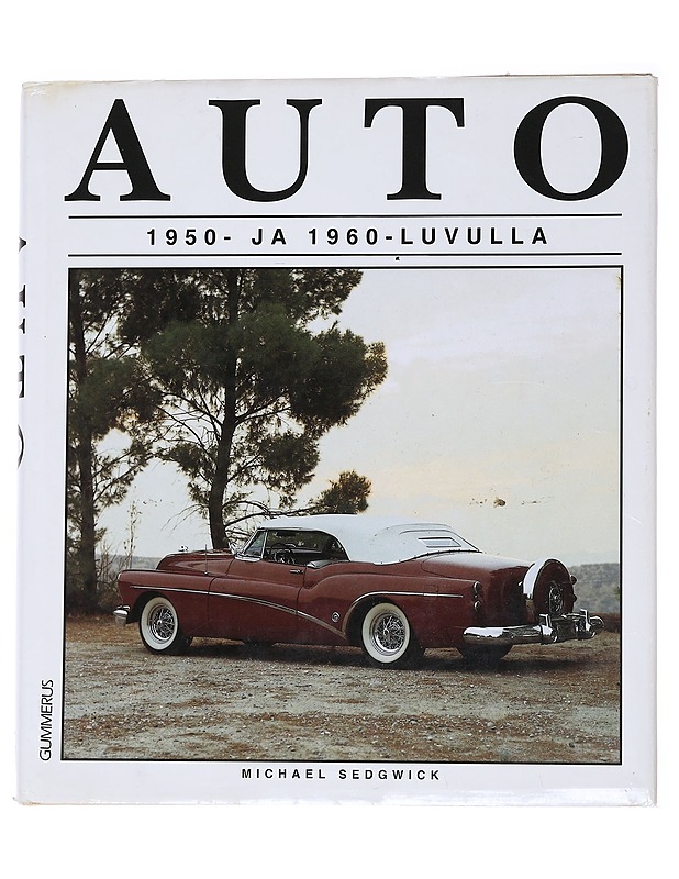 Auto 1950- ja 1960-luvulla - SEDGWICK, MICHAEL - Historiakirjat - 10105576133 - 0