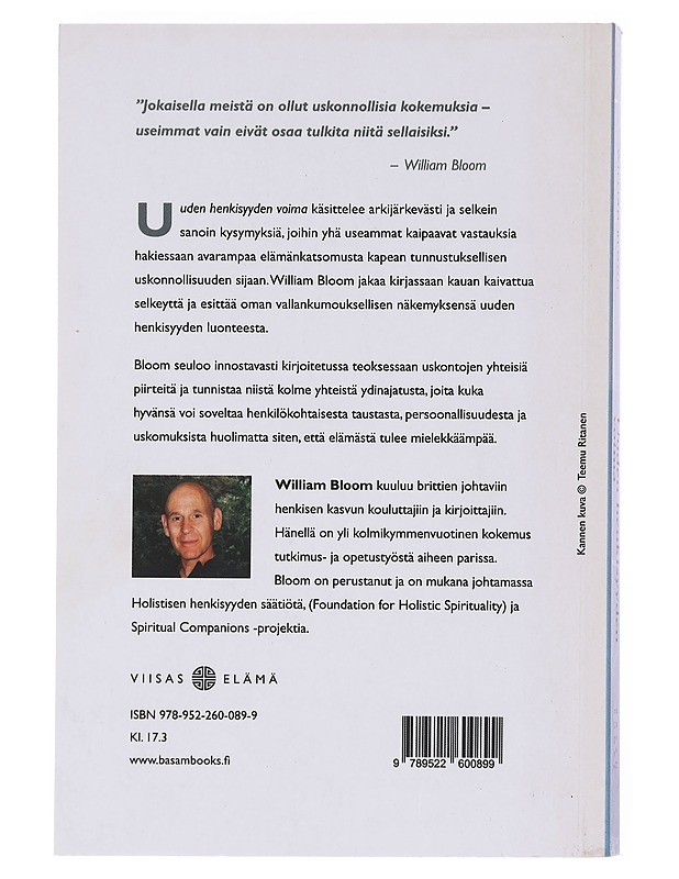Uuden henkisyyden voima / tie myötätuntoon ja oman kutsumuksen toteuttamiseen - Bloom, William - Taide- ja kulttuurikirjat - 10105576145 - 1