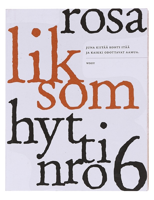 Hytti nro 6 : kertomus - Rosa Liksom - Romaanit ja novellit - 10105576227 - 0