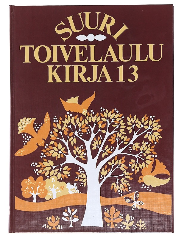 Suuri toivelaulukirja. 13 - Uusitalo, Heikki - Musiikki- ja elokuvakirjat - 10105576228 - 0