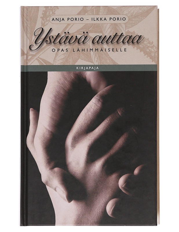 Ystävä auttaa / opas lähimmäiselle - Porio, Anja - Tietokirjat ja oppaat - 10105576245 - 0