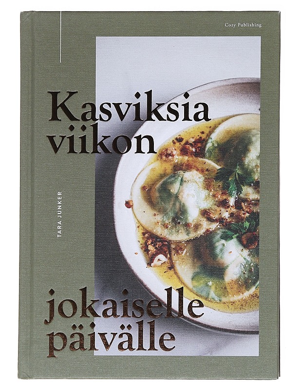 Kasviksia viikon jokaiselle päivälle - Junker, Tara - Ruokakirjat - 10105576313 - 0