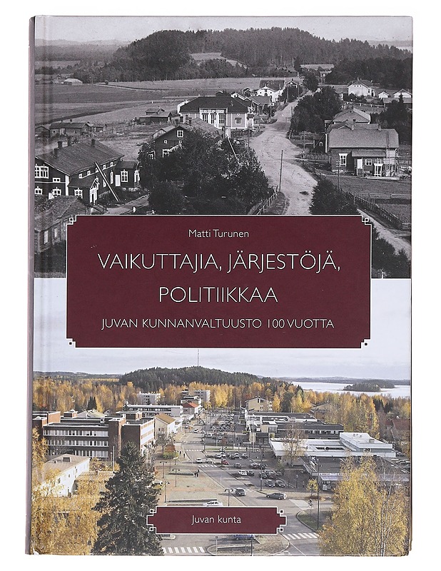 Vaikuttajia, Järjestöjä, Politiikkaa - Matti Turunen - Historiakirjat - 10105576319 - 0