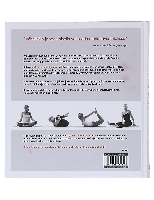Yksinkertaisesti joogaa : selkeitä joogaharjoituksia koko keholle - Schei, Bente Helene - Tietokirjat ja oppaat - 10105576326 - 1