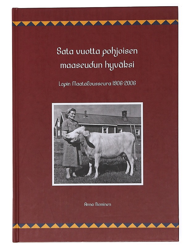 Sata Vuotta Pohjoisen Maaseudun Hyväksi - Anna Nieminen - Historiakirjat - 10105576341 - 0