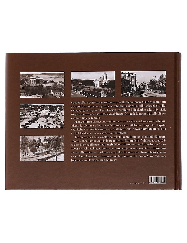 Kaupunki kuvissa : valokuvia 1800-luvun lopun ja 1900-luvun alun Hämeenlinnasta - Vilkuna, Anna-Maria - Historiakirjat - 10105576343 - 1