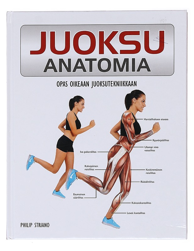Juoksu / anatomia - Striano, Philip - Harrastekirjat - 10105576345 - 0