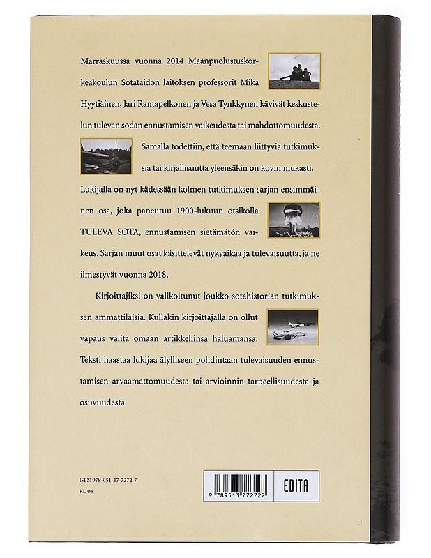 Tuleva sota. [1], Ennustamisen sietämätön vaikeus - Jouko, Petteri - Tietokirjat ja oppaat - 10105576425 - 1