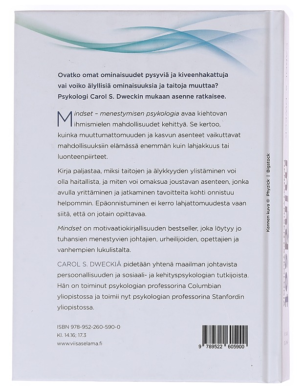 Mindset : menestymisen psykologia : kuinka voimme toteuttaa piileviä kykyjämme - Dweck, Carol S. - Tietokirjat ja oppaat - 10105576437 - 1