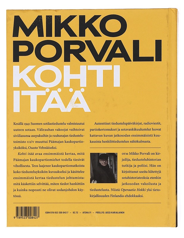 Kohti itää / Päämajan kaukopartio-osasto Vehniäinen 1941 - Mikko Porvali - Tietokirjat ja oppaat - 10105576443 - 1