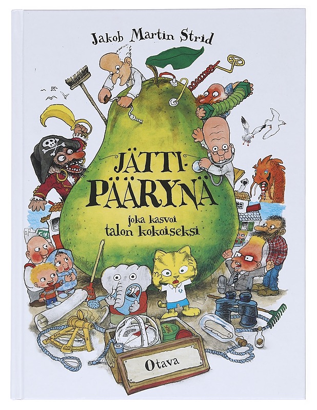 Jättipäärynä joka kasvoi talon kokoiseksi / (eli kertomus siitä, miten Jeremias Jylhävirta pääsi takaisin hänelle kuuluvaan virkaan Poutarannan pormestariksi, kaupungin asukkaiden  - Lastenkirjat - 10105576452 - 0