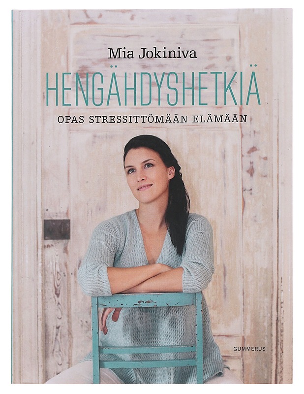 Hengähdyshetkiä : opas stressittömään elämään - Jokiniva, Mia - Tietokirjat ja oppaat - 10105576481 - 0